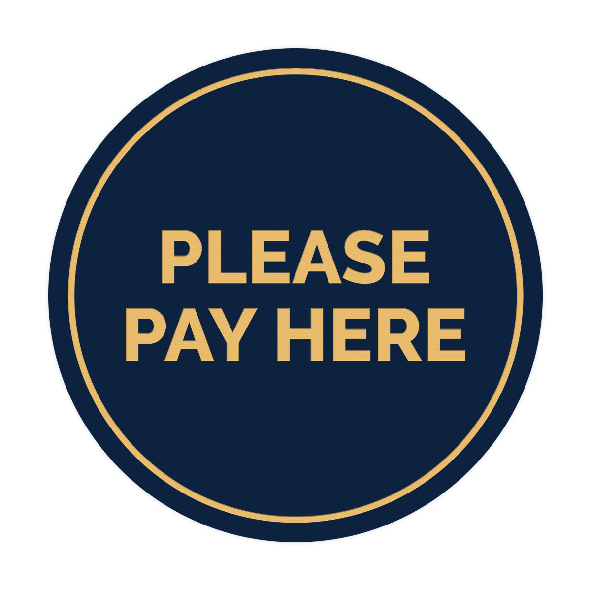 Signs ByLITA Circle Please Pay Here Sign