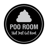 Signs ByLITA Circle Poo Room Shit Just Got Real Sign
