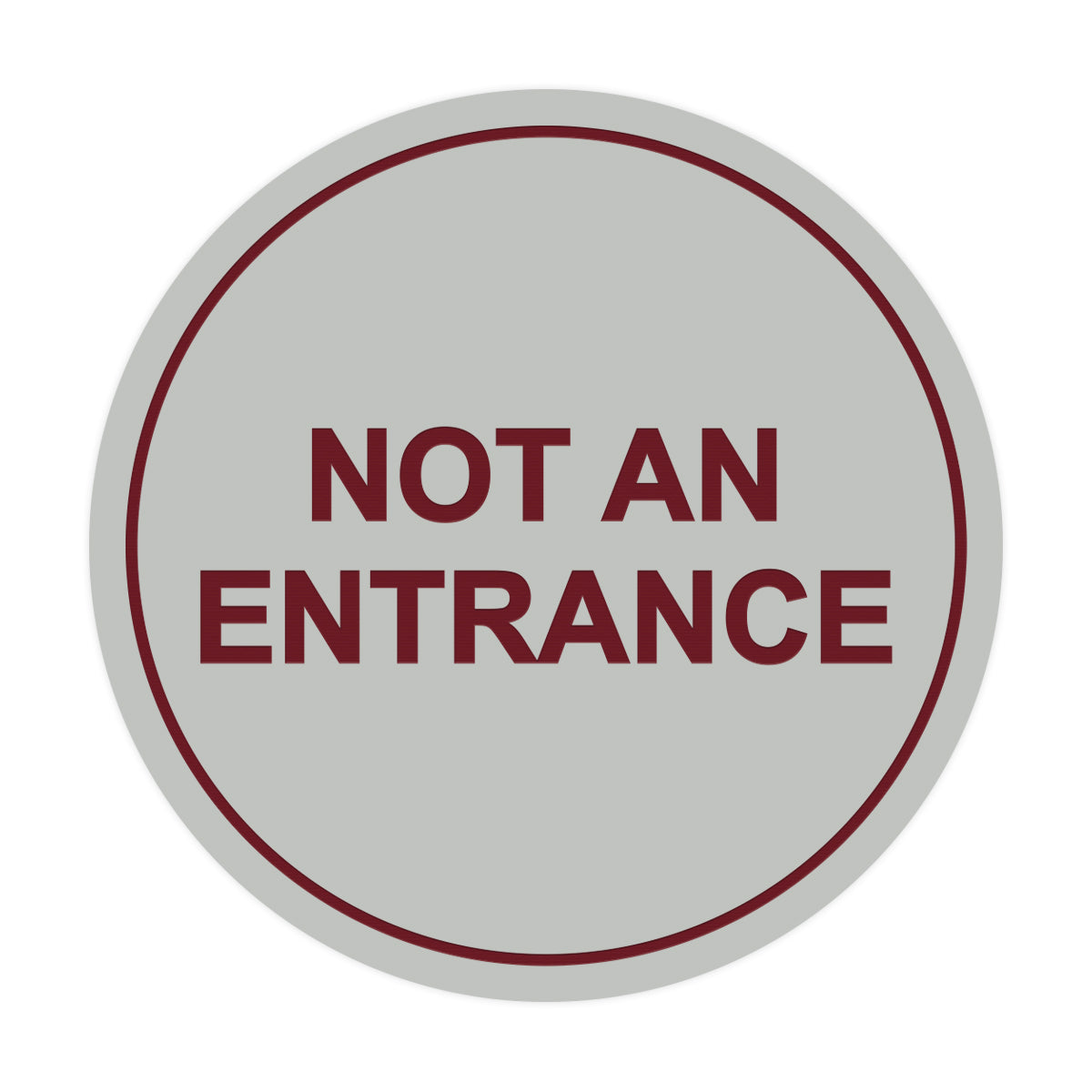 Signs ByLITA Circle Not An Entrance Sign