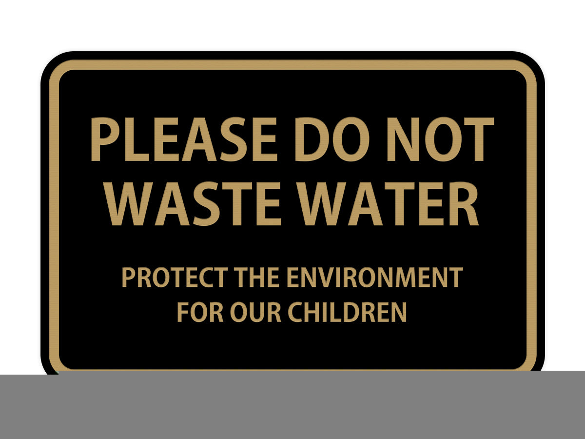 Signs ByLITA Classic Framed Please do Not Waste Water Sign