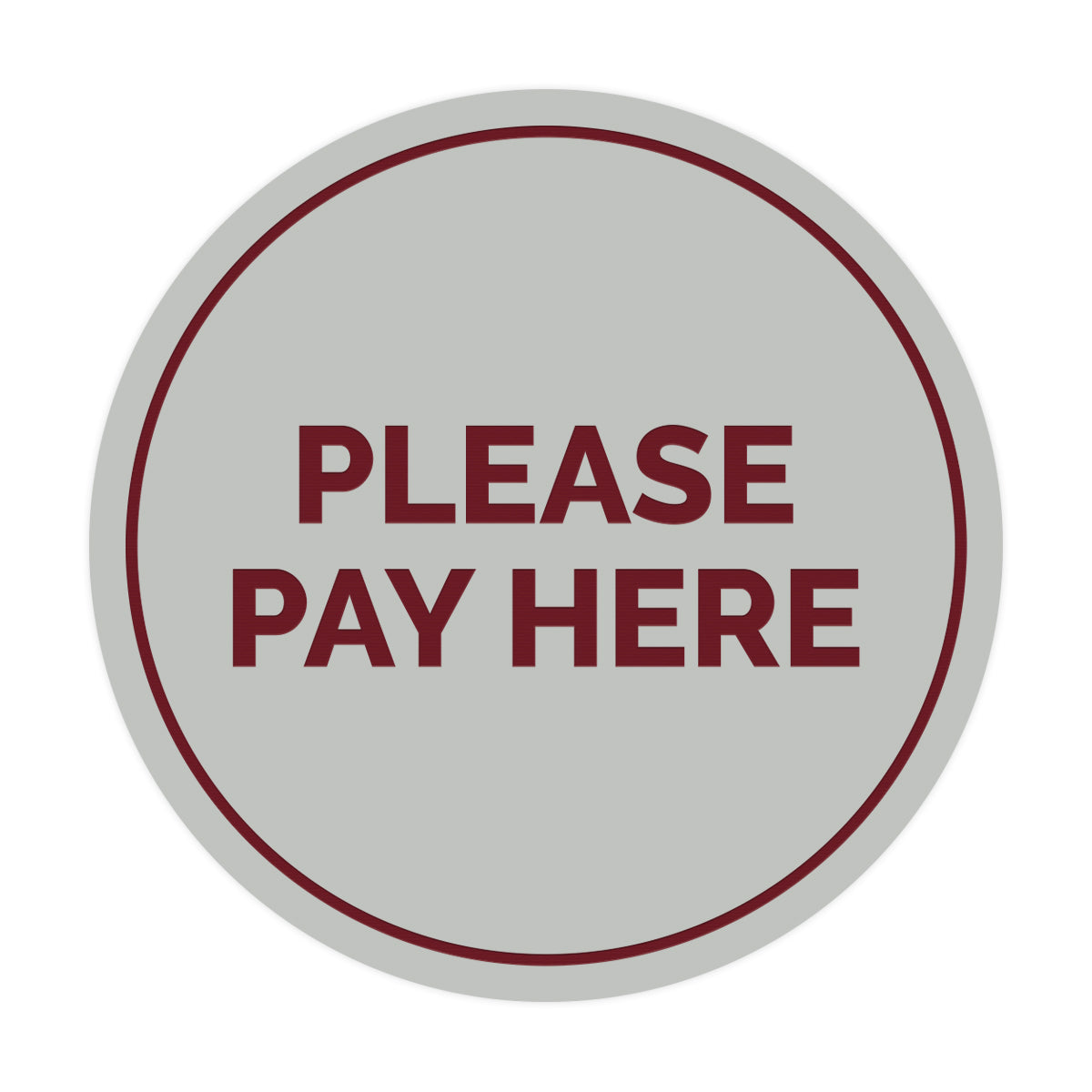 Signs ByLITA Circle Please Pay Here Sign