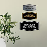 Fancy Please Flush Toilet Paper Only Wall or Door Sign