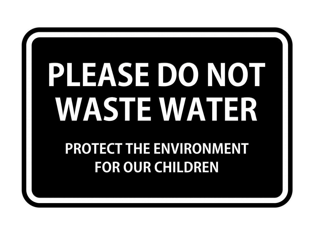 Signs ByLITA Classic Framed Please do Not Waste Water Sign