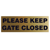 Basic PLEASE KEEP GATE CLOSED Sign