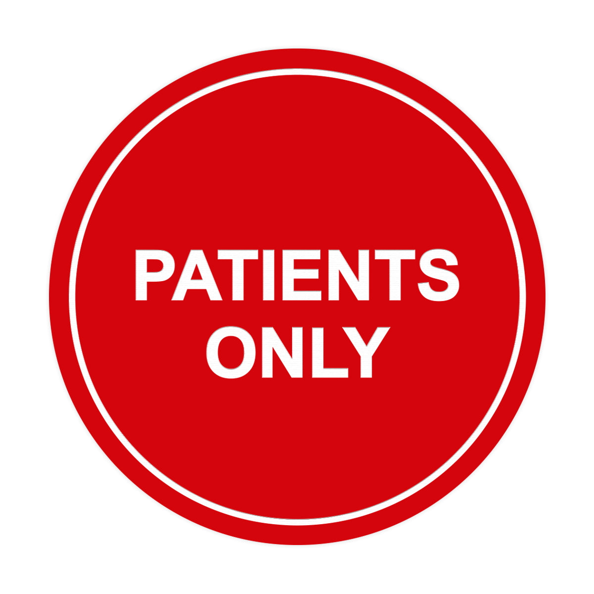 Signs ByLITA Circle Patients Only Sign