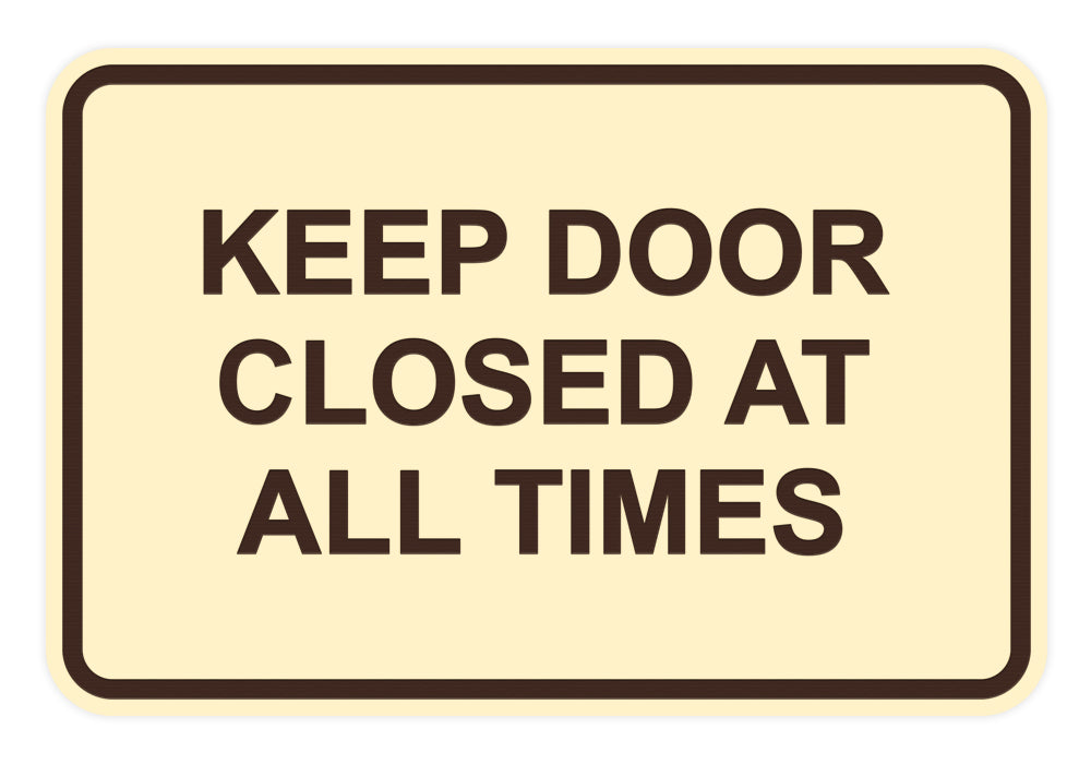 Signs ByLITA Classic Framed Keep Door Closed At All Times Sign
