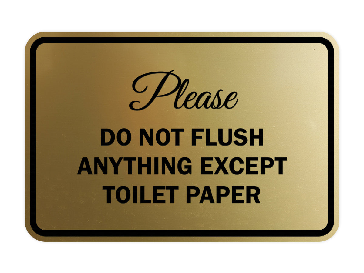 Signs ByLITA Classic Framed Please do not flush anything except toilet paper Sign