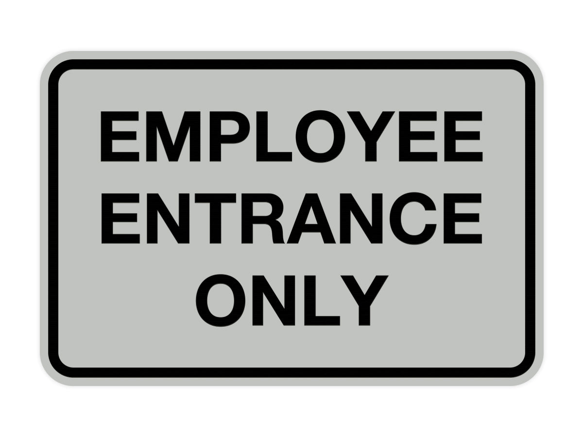 Signs ByLITA Classic Employee Entrance Only Sign