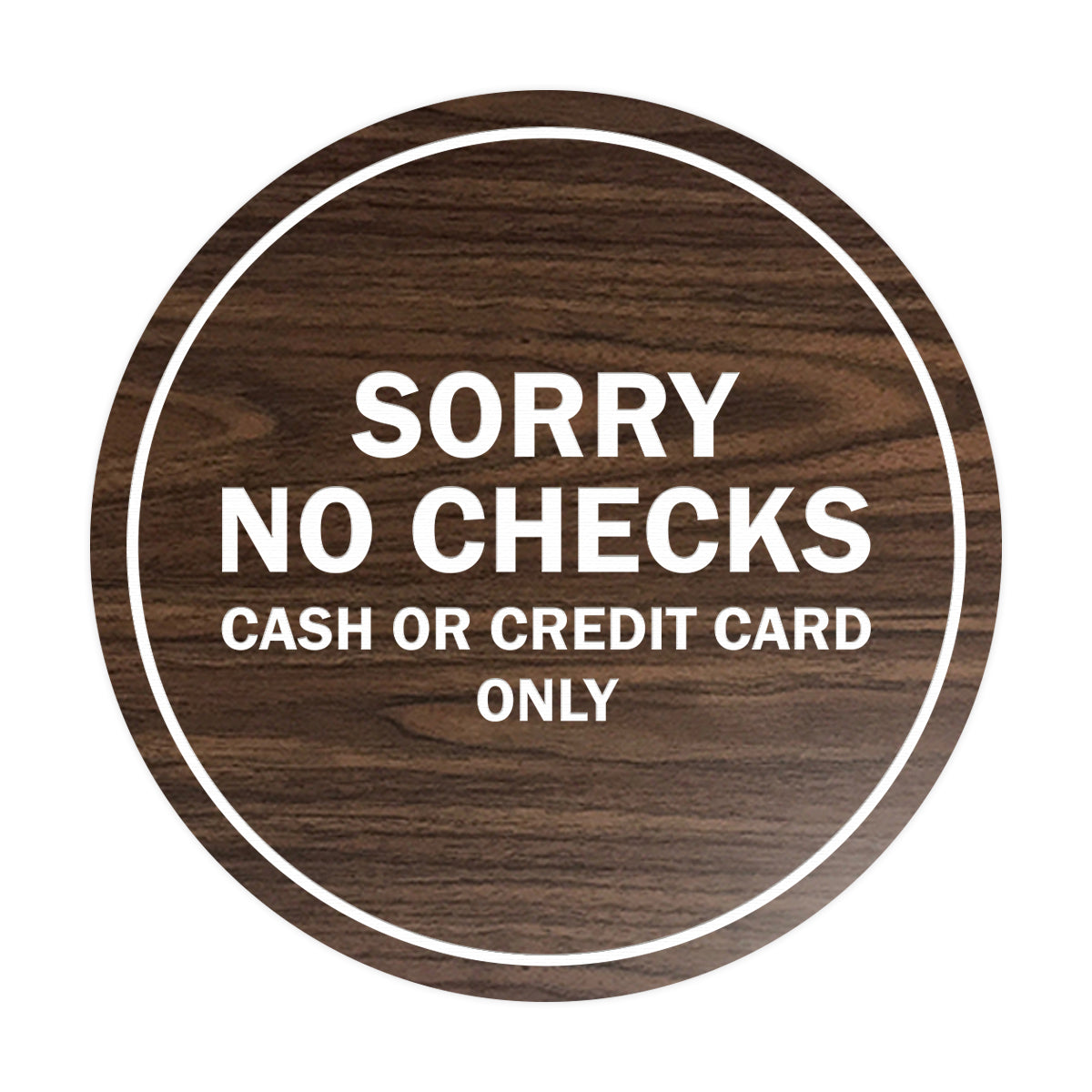 Signs ByLITA Circle Sorry No Checks Sign