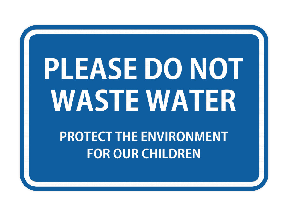 Signs ByLITA Classic Framed Please do Not Waste Water Sign