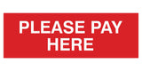 Signs ByLITA Basic Please Pay Here Sign