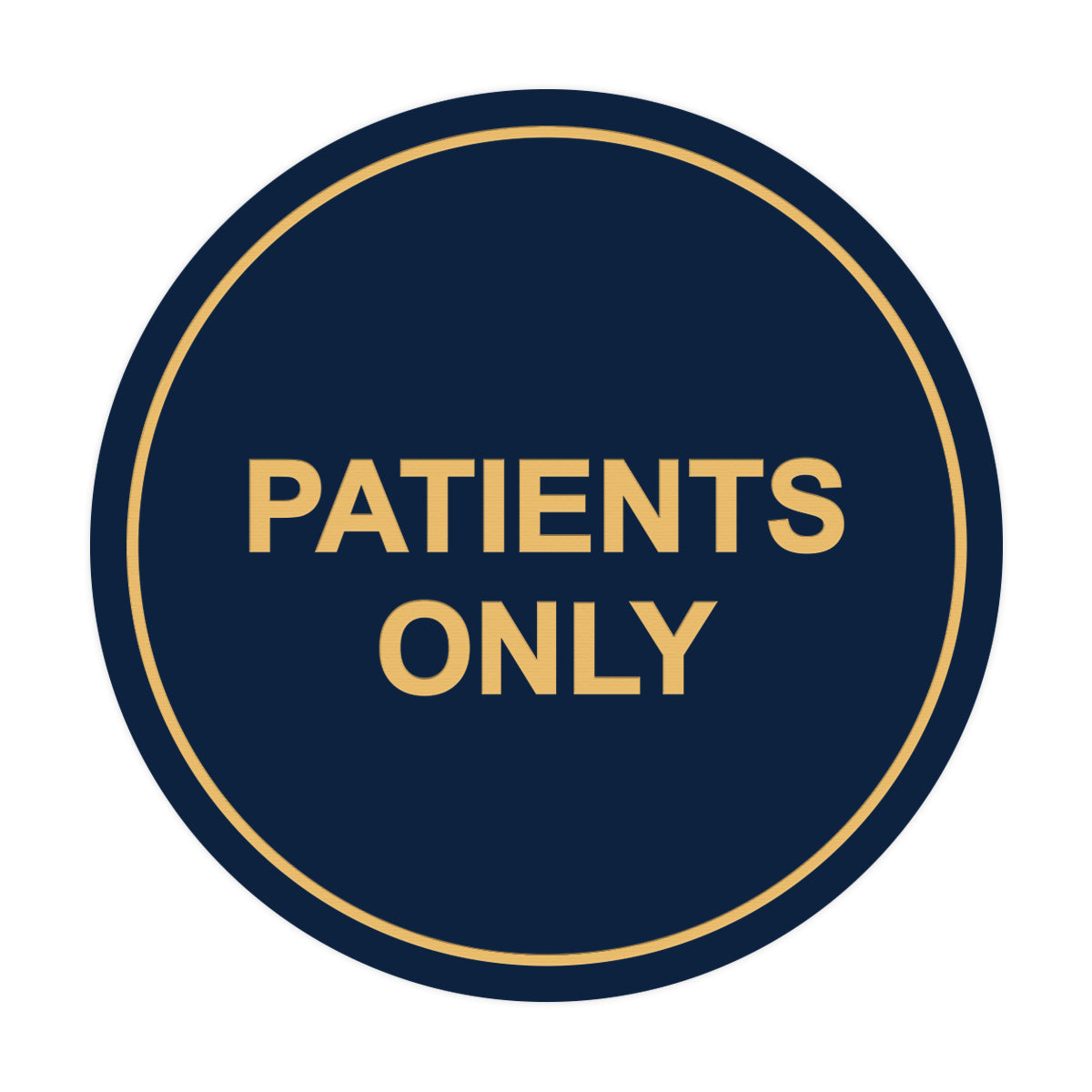Signs ByLITA Circle Patients Only Sign
