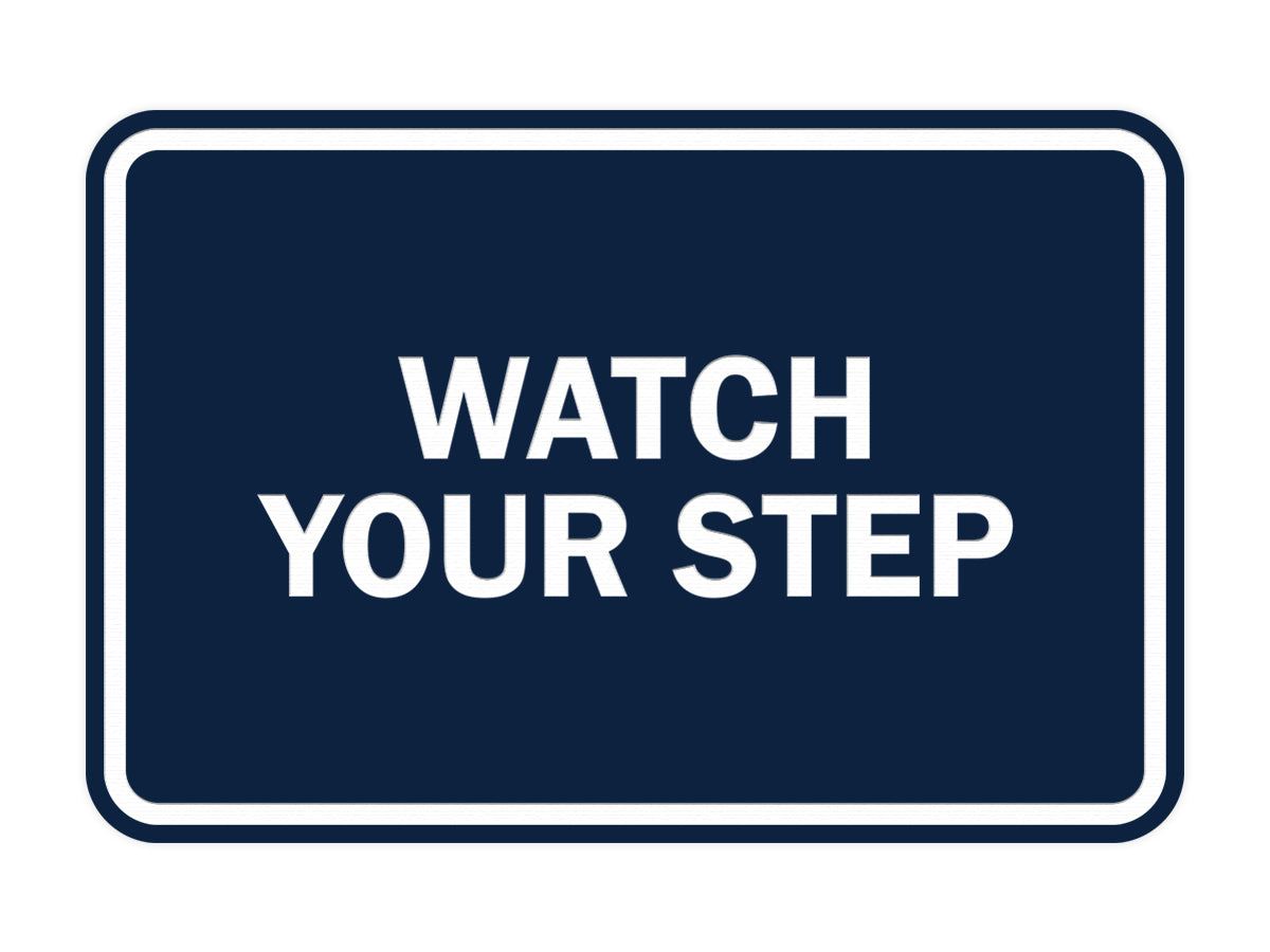 Signs ByLITA Classic Framed Watch Your Step Sign