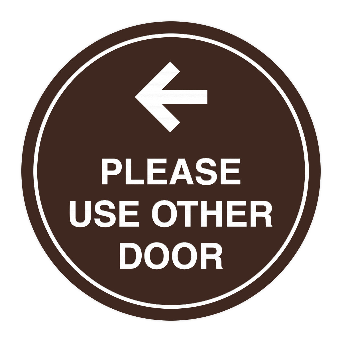 Signs ByLITA Circle please use other door left arrow Sign