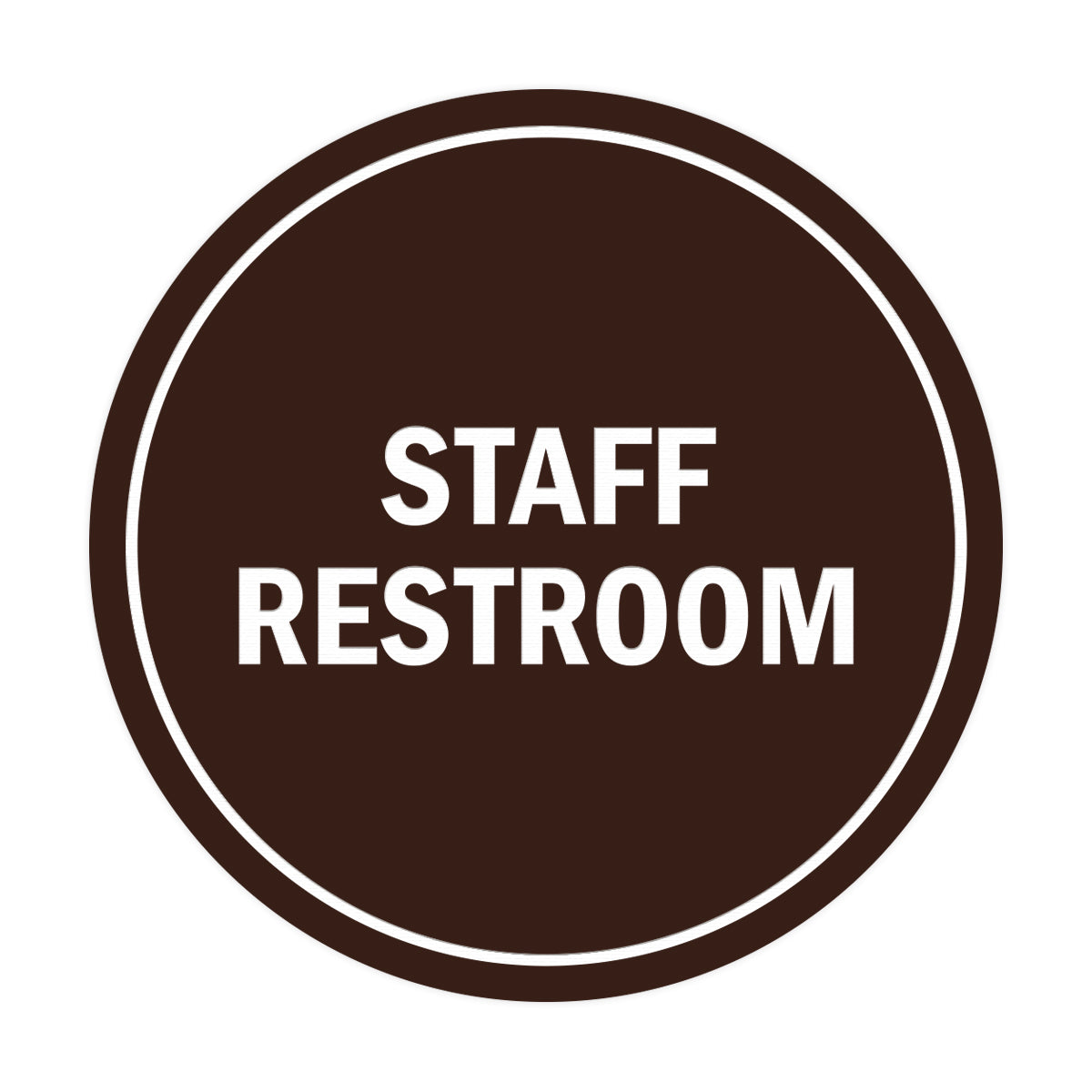 Signs ByLITA Circle Staff Restroom Sign