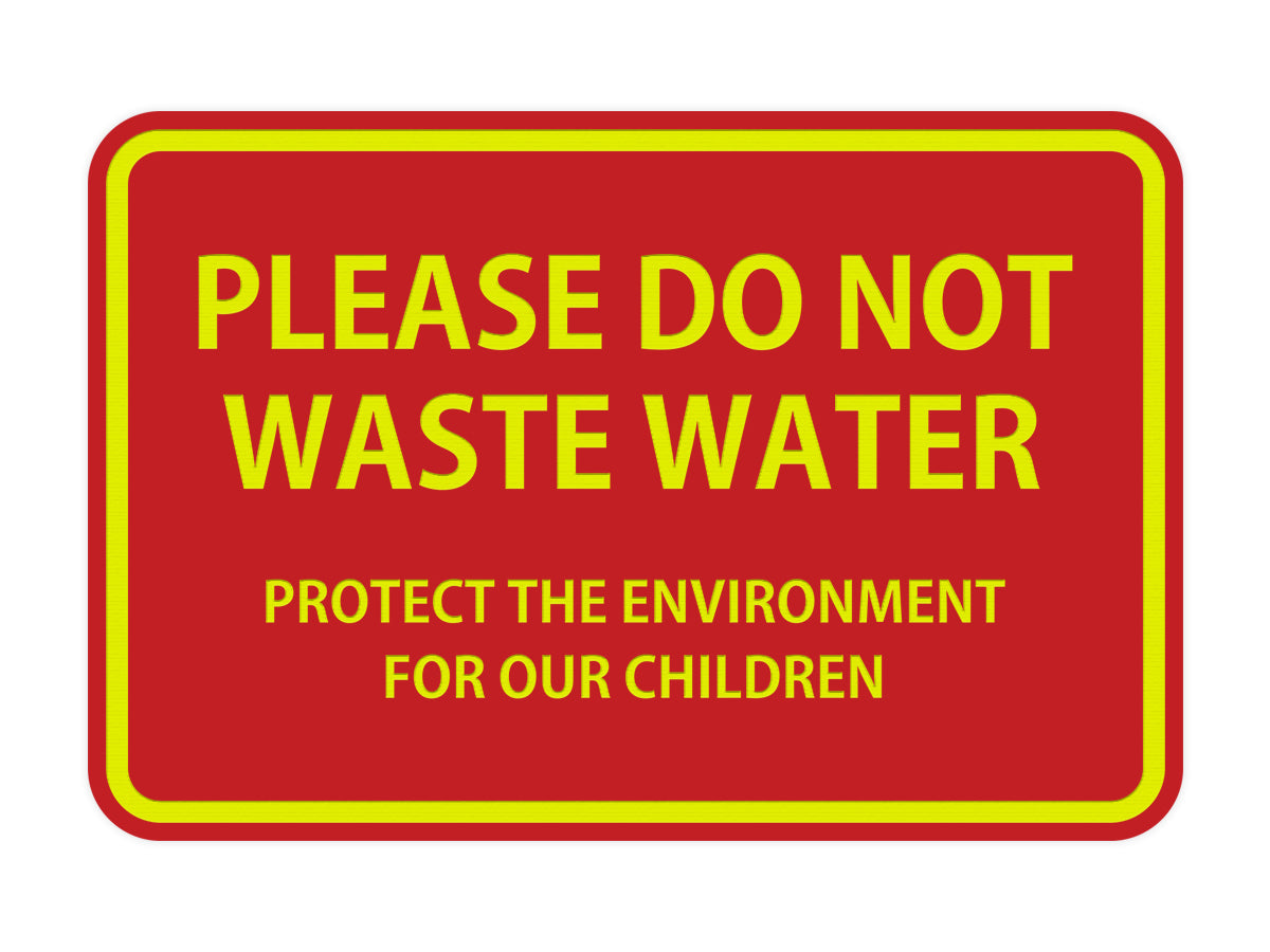 Signs ByLITA Classic Framed Please do Not Waste Water Sign
