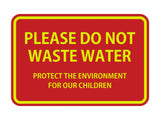 Signs ByLITA Classic Framed Please do Not Waste Water Sign
