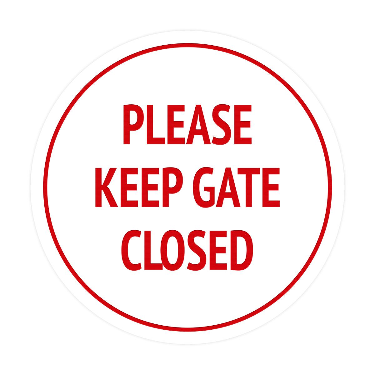 Signs ByLITA Circle Please Keep Gate Closed Sign