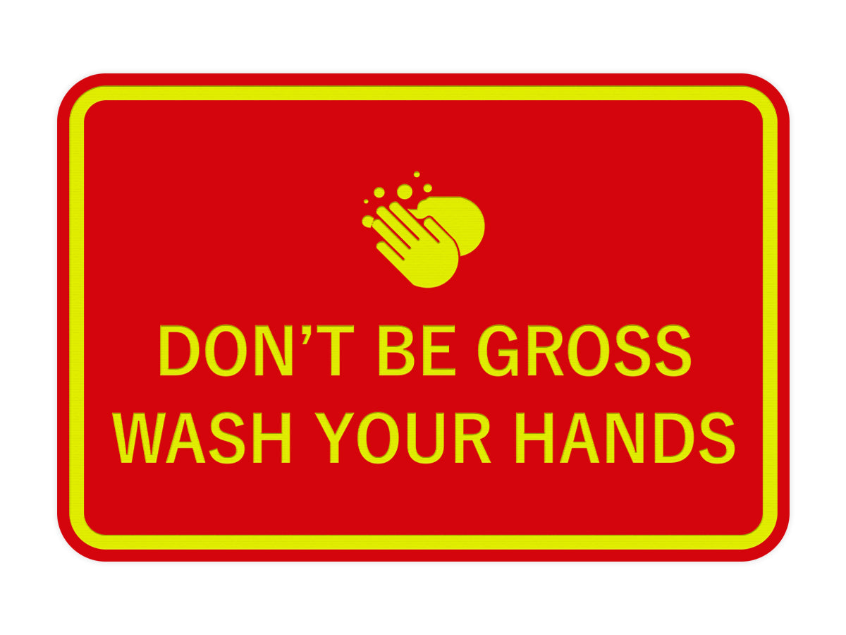 Signs ByLITA Classic Framed Don't Be Gross Wash Your Hand Sign