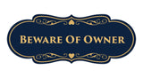 Signs ByLITA Designer Beware of Owner Sign
