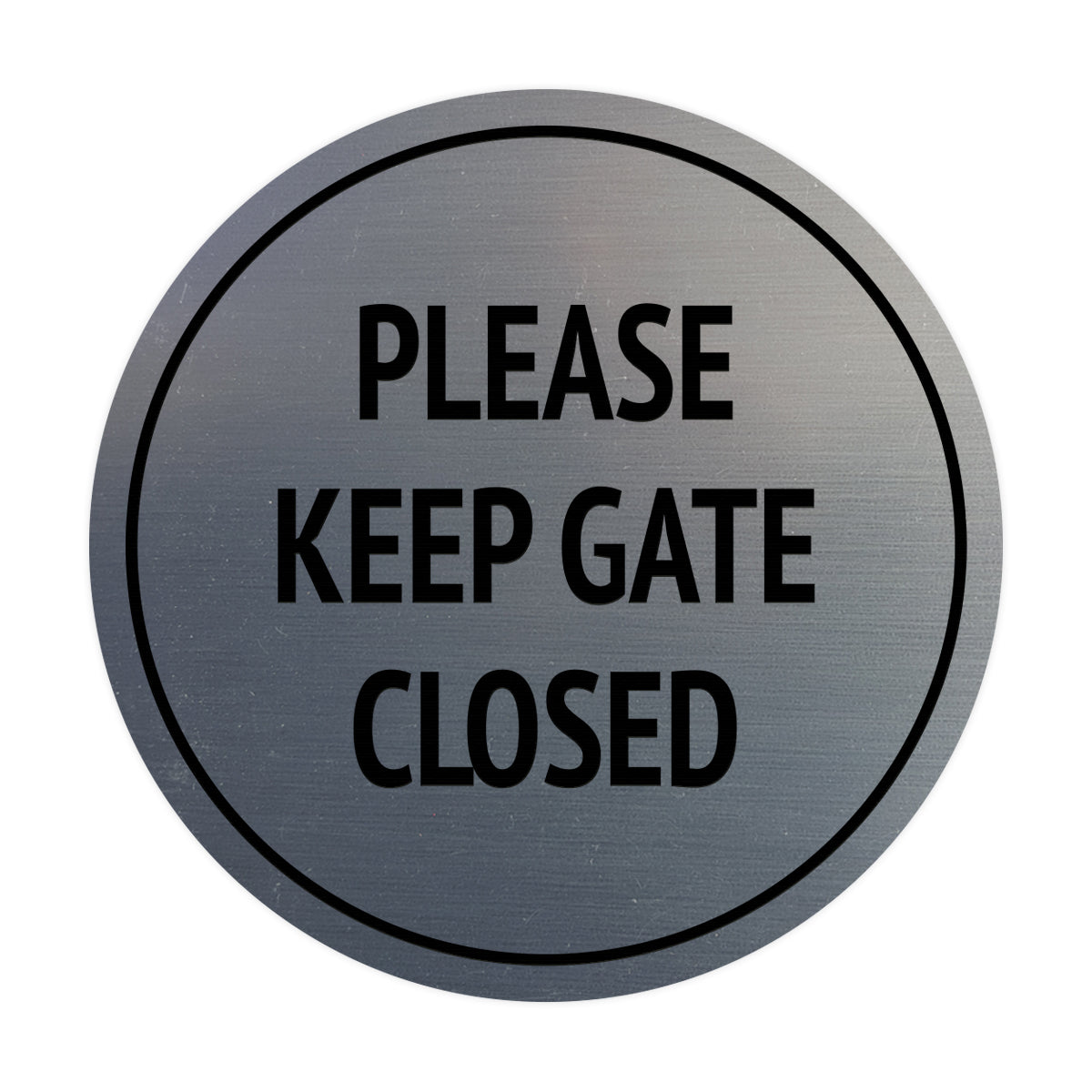 Signs ByLITA Circle Please Keep Gate Closed Sign