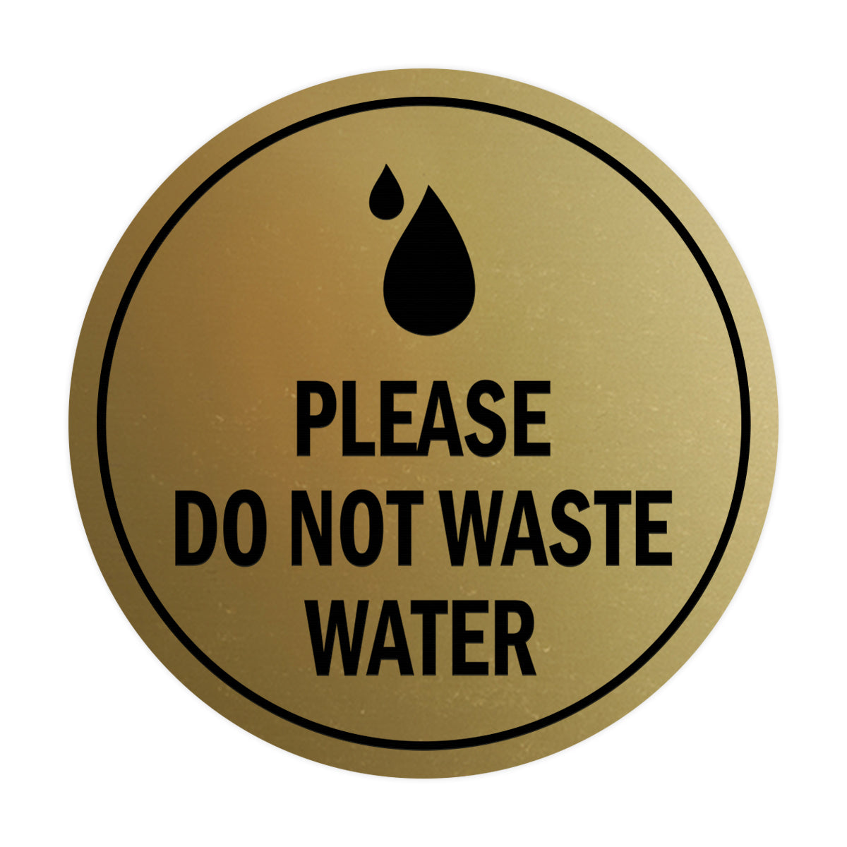 Signs ByLITA Circle Please Do Not Waste Water Sign