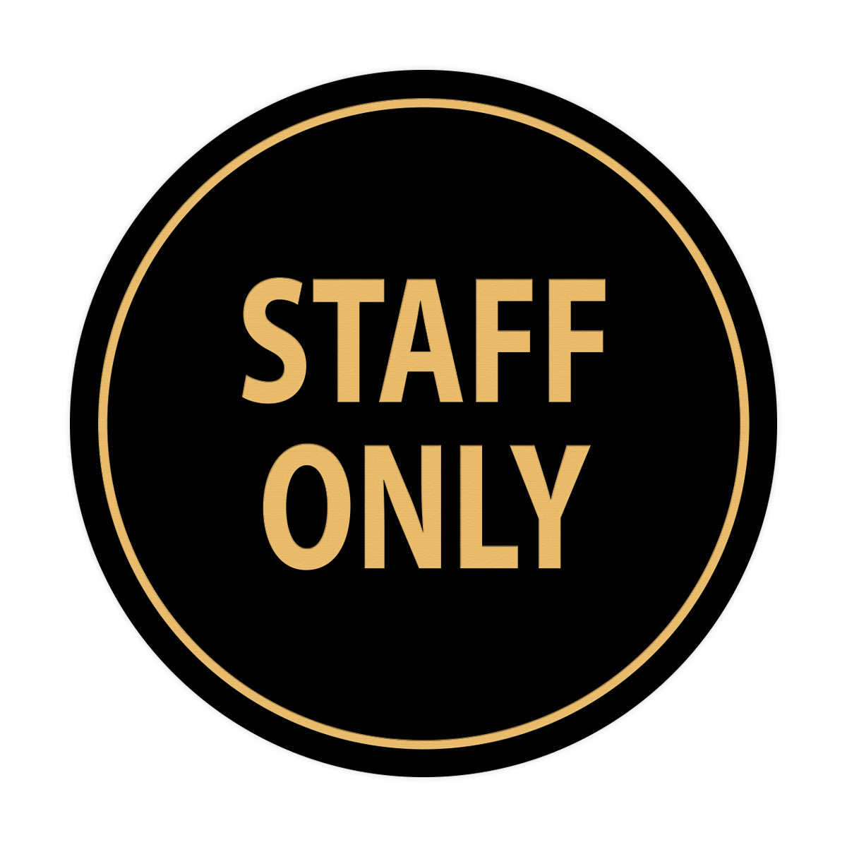 Signs ByLITA Circle Staff Only Sign
