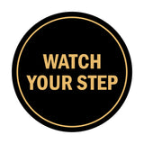 Signs ByLITA Circle Watch Your Step Sign