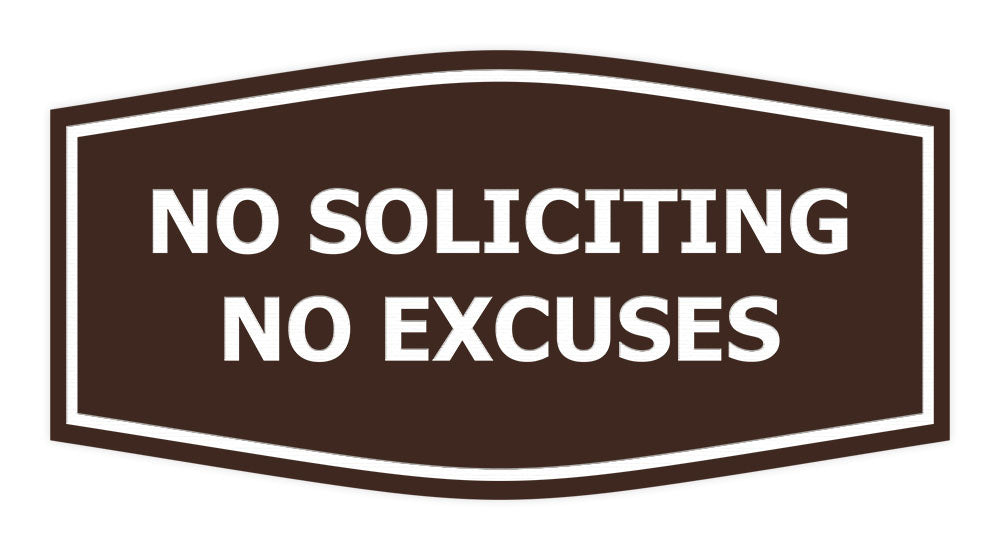 Fancy No Soliciting No Excuses Wall or Door Sign