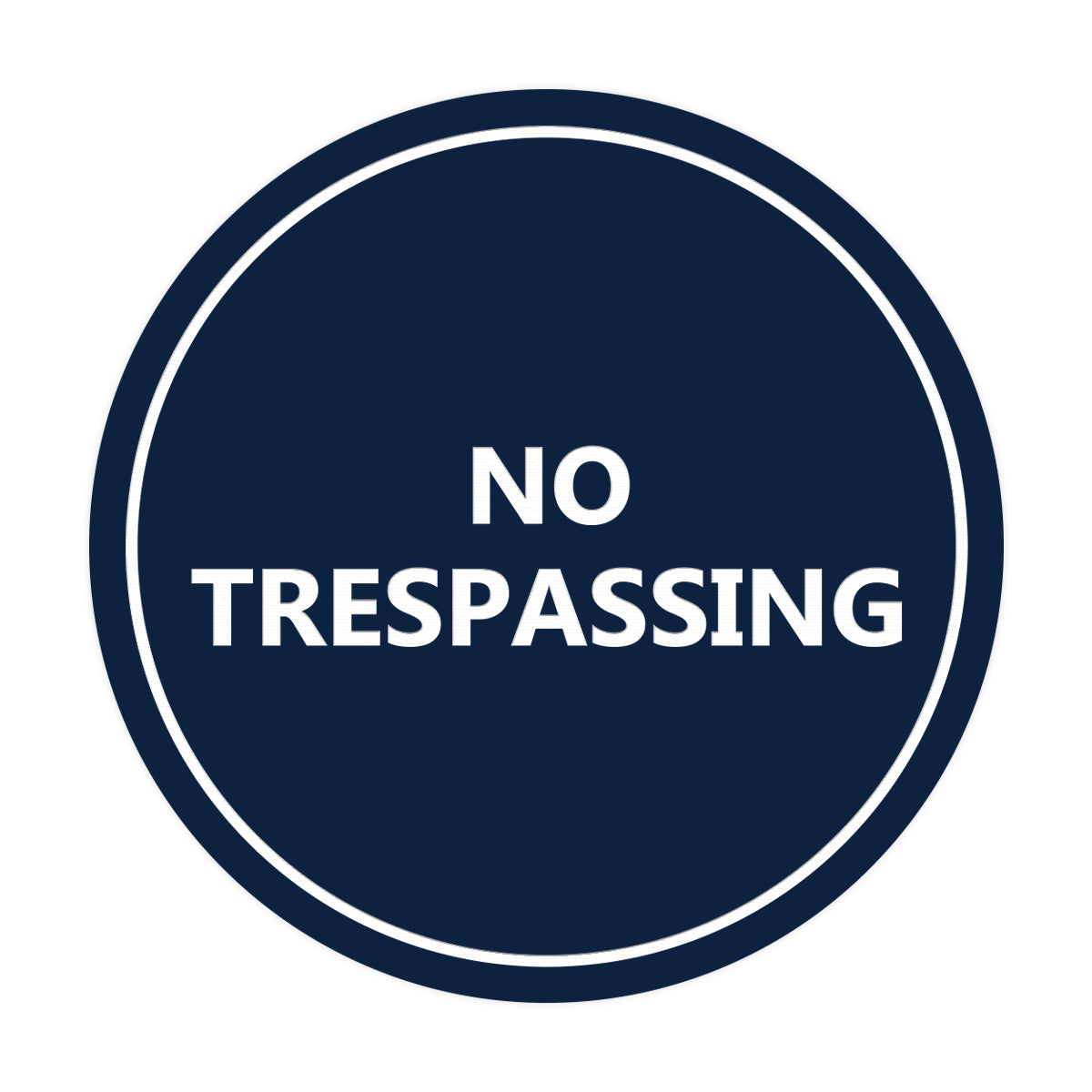 Signs ByLITA Circle No trespassing Sign
