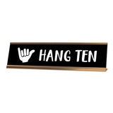 Hang Ten Desk Sign, novelty nameplate (2 x 8