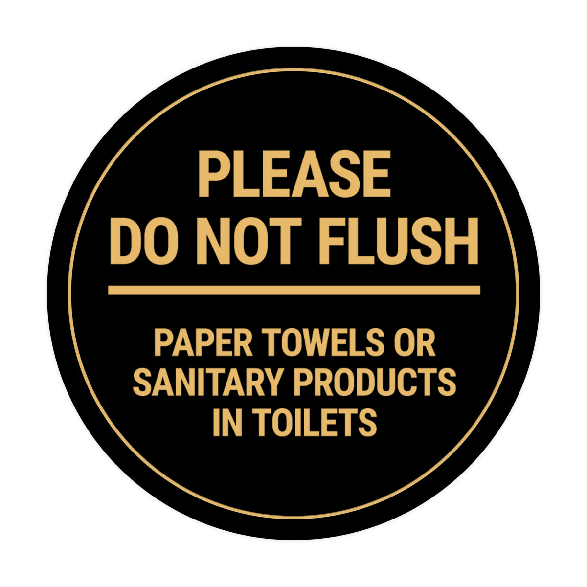 Signs ByLITA Circle Please Do Not Flush Sanitary Products Sign