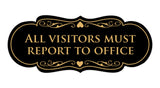 Signs ByLITA Designer All Visitors Must Report to Office Sign