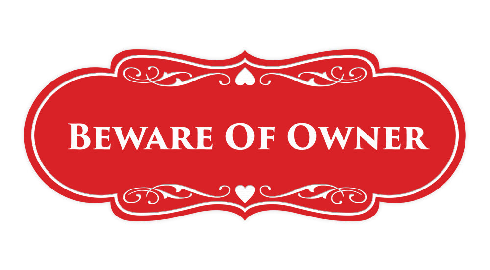 Signs ByLITA Designer Beware of Owner Sign