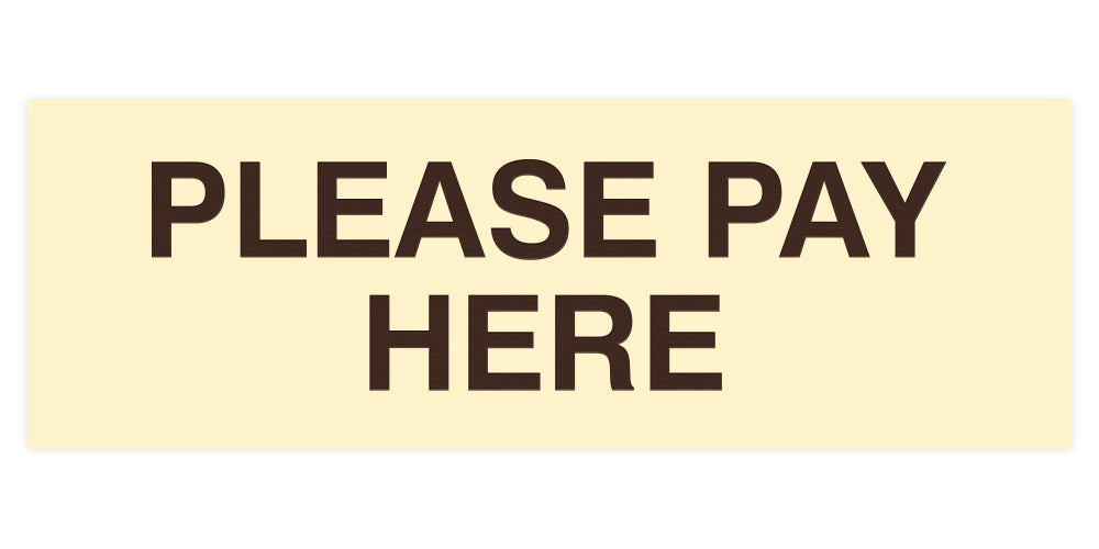 Signs ByLITA Basic Please Pay Here Sign