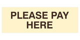 Signs ByLITA Basic Please Pay Here Sign