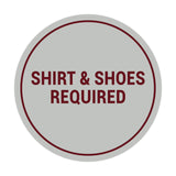 Signs ByLITA Circle Shirt & Shoes Required Sign