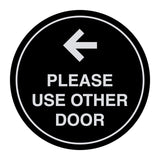 Signs ByLITA Circle please use other door left arrow Sign