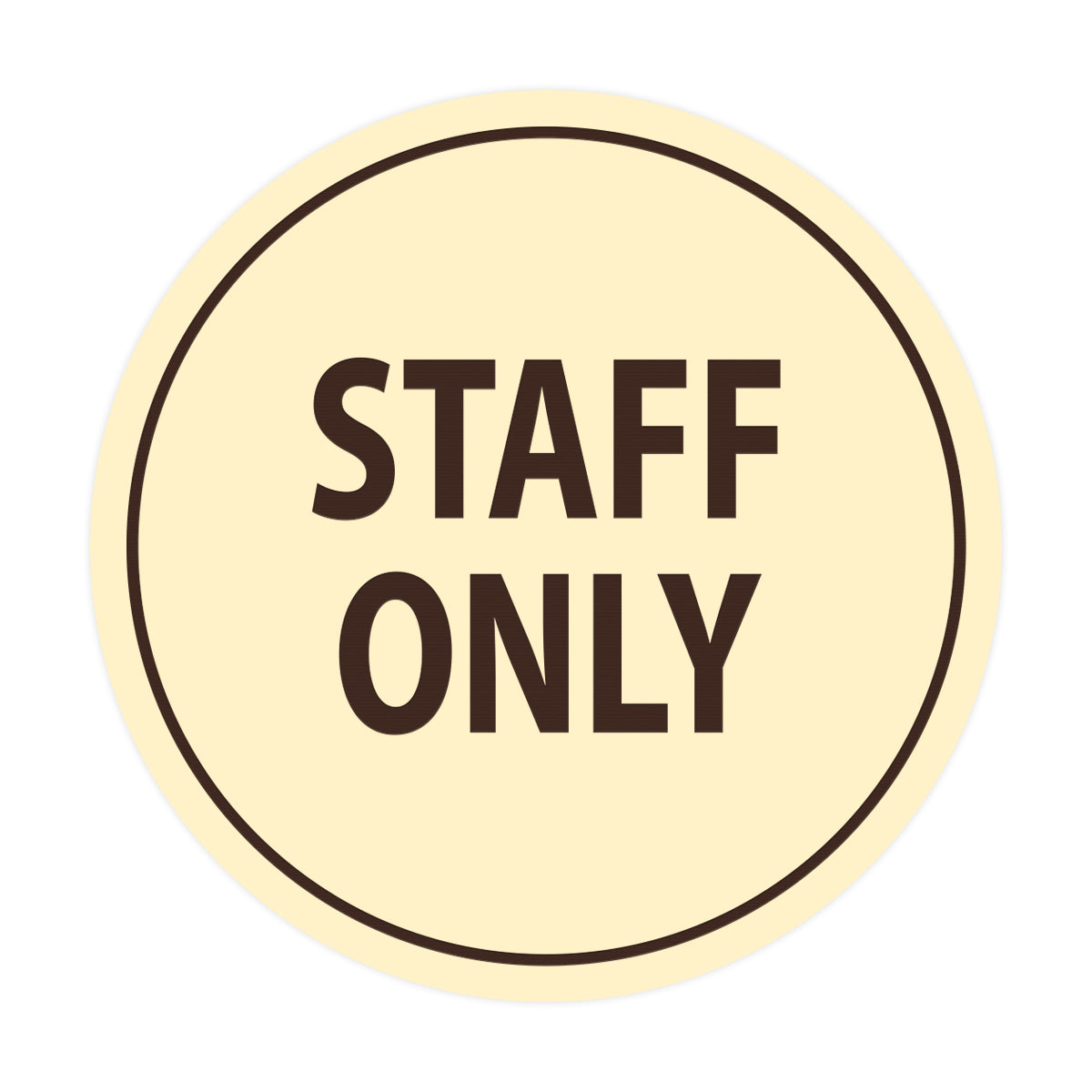 Signs ByLITA Circle Staff Only Sign