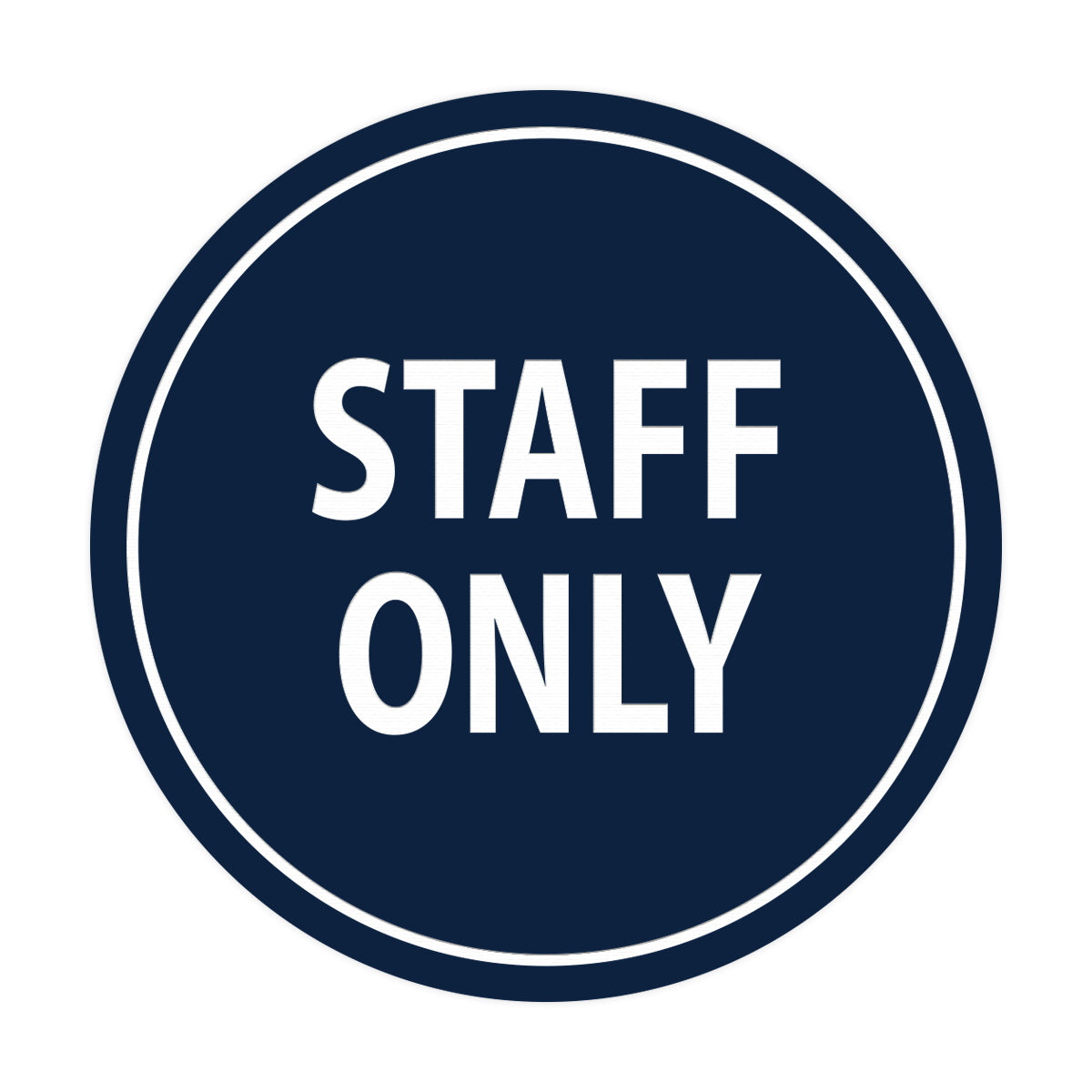 Signs ByLITA Circle Staff Only Sign