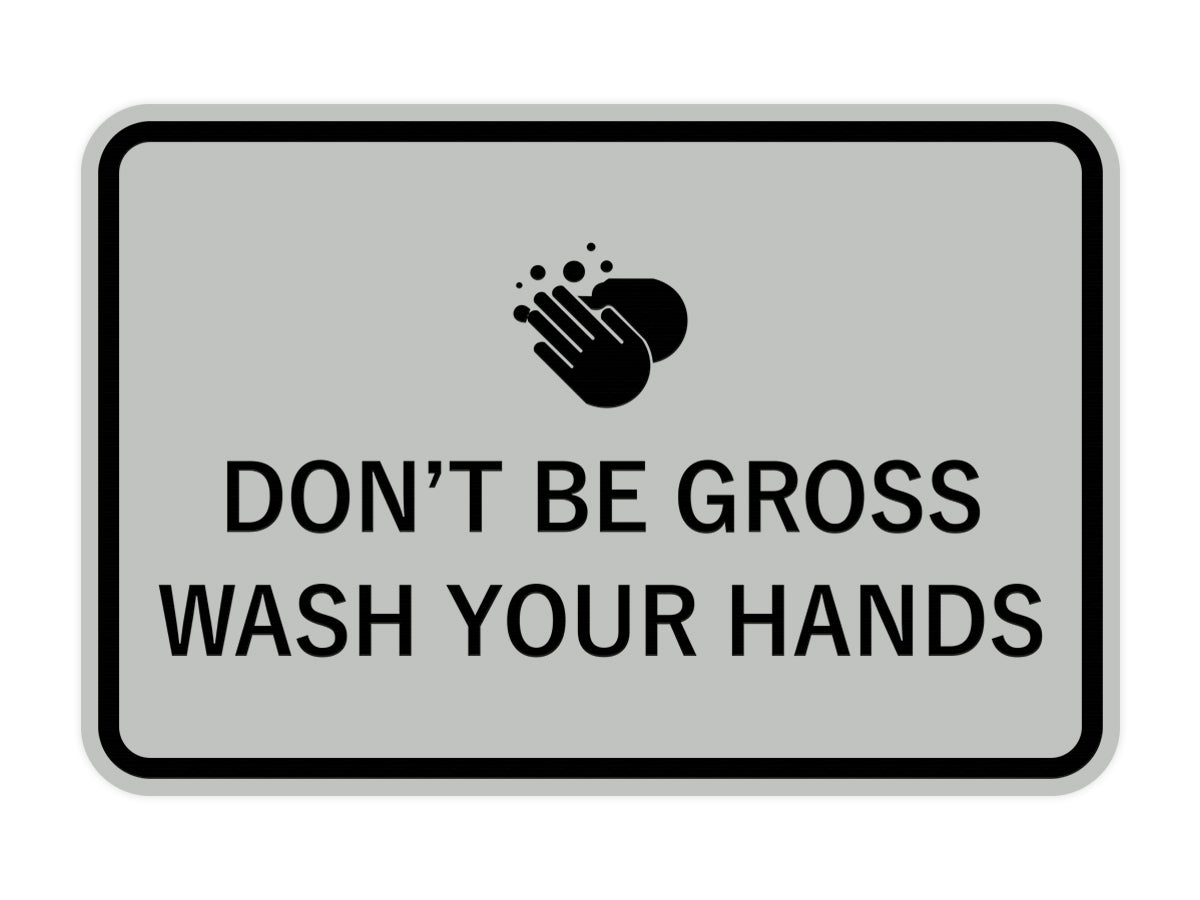 Signs ByLITA Classic Framed Don't Be Gross Wash Your Hand Sign