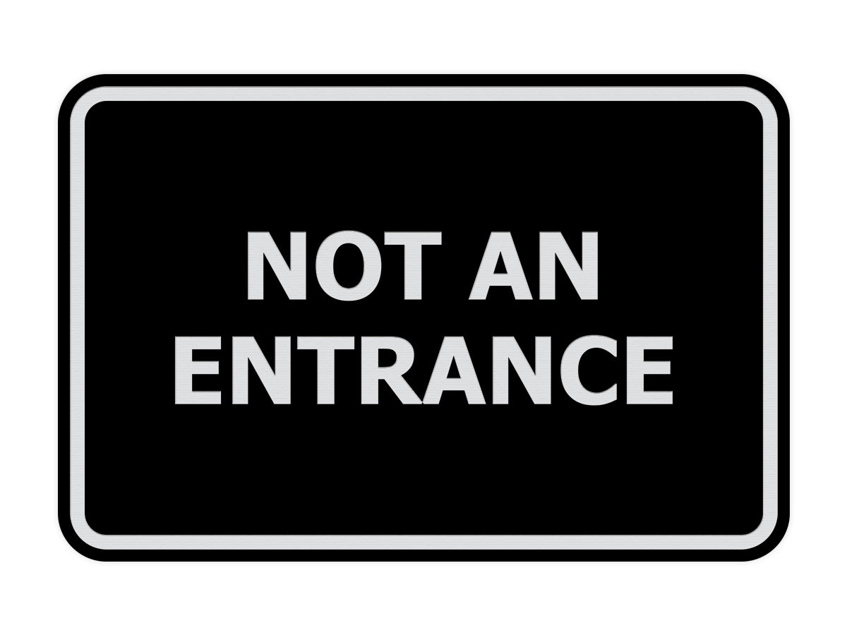 Signs ByLITA Classic Framed Not An Entrance Sign