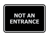 Signs ByLITA Classic Framed Not An Entrance Sign
