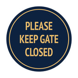 Signs ByLITA Circle Please Keep Gate Closed Sign