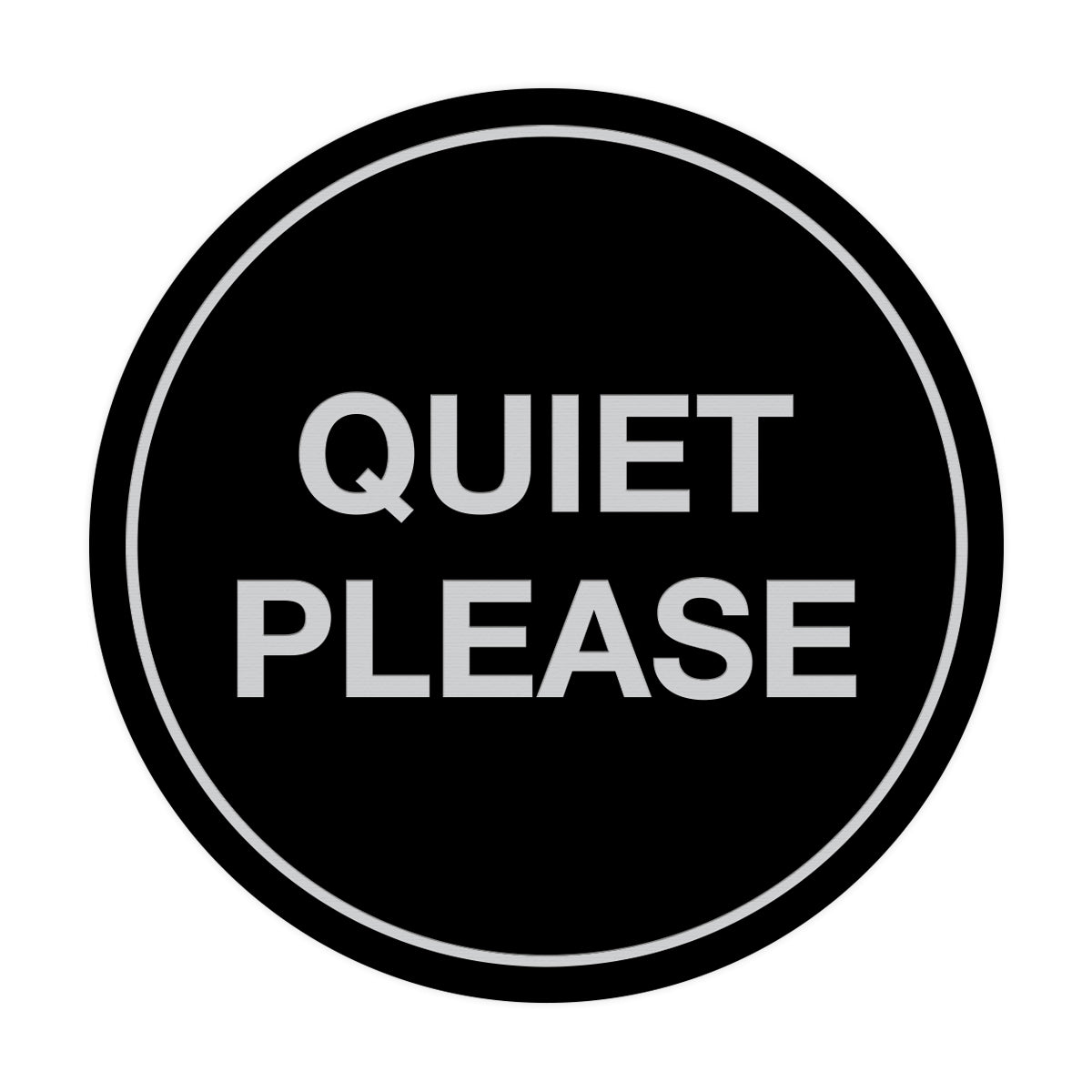 Signs ByLITA Circle Quiet Please Sign