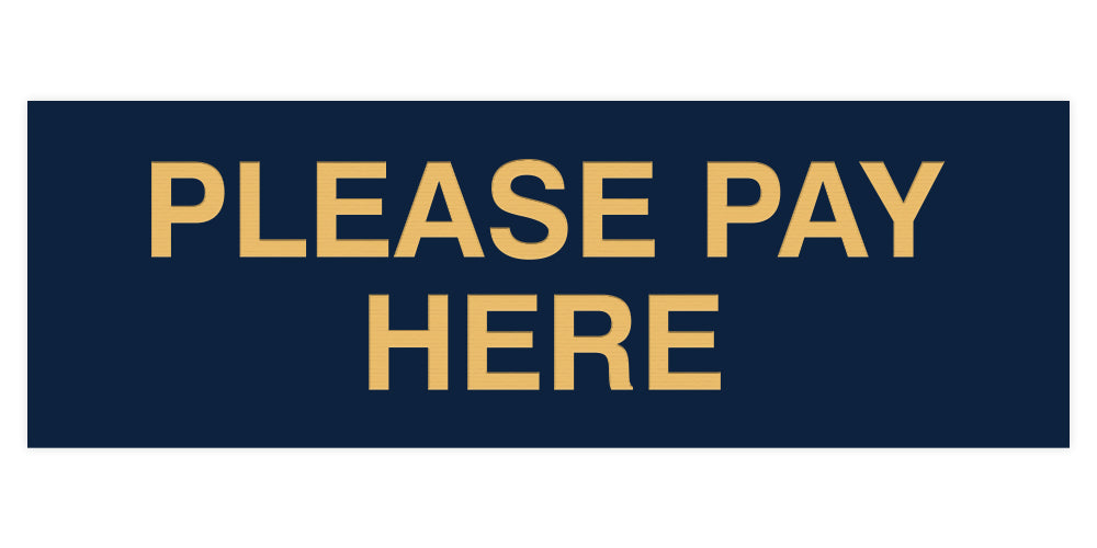 Signs ByLITA Basic Please Pay Here Sign