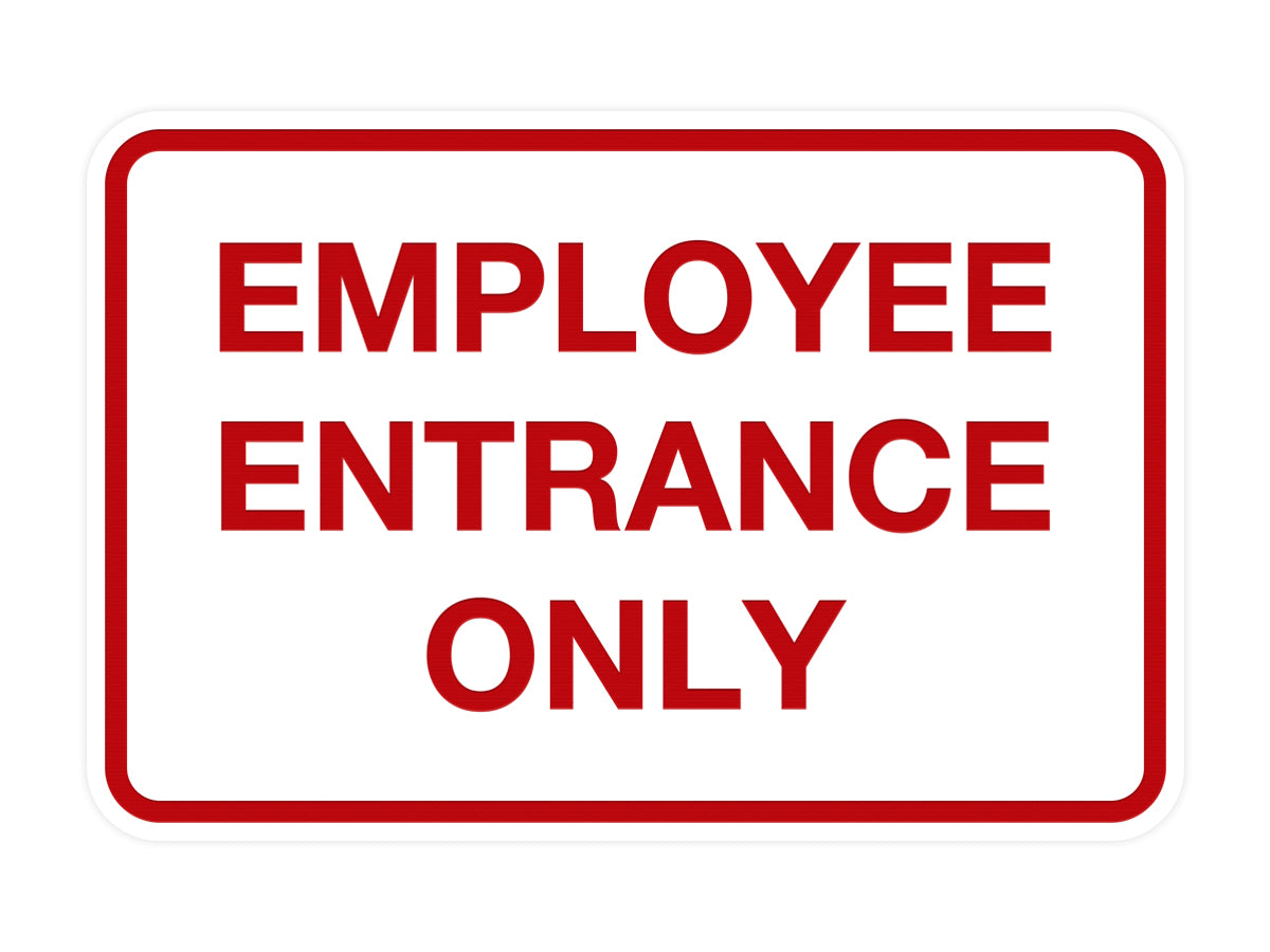Signs ByLITA Classic Employee Entrance Only Sign