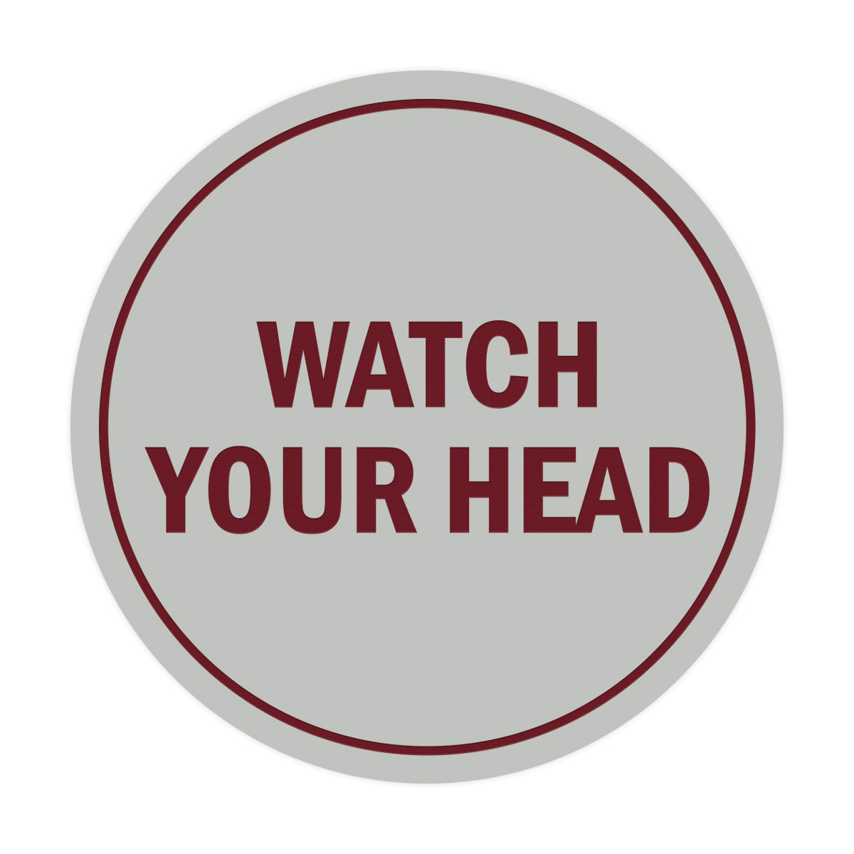 Signs ByLITA Circle Watch Your Head Sign
