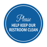 Signs ByLITA Circle Please Help Keep Our Restroom Clean Sign