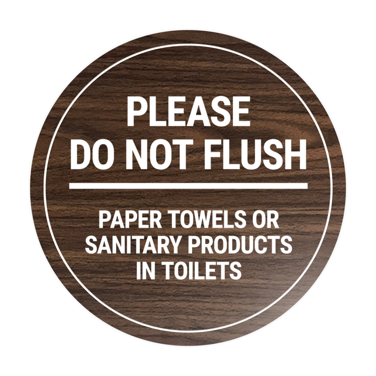 Signs ByLITA Circle Please Do Not Flush Sanitary Products Sign